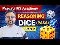 DICE (PASA) PART 2 || REASONING BY CHAHAT SIR