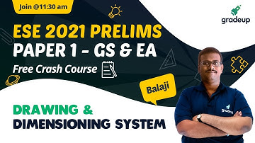 #ESE2021 Introduction of Drawing & Dimensioning System | By Balaji Sir | Gradeup