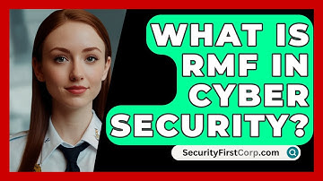 What Is RMF In Cyber Security? - SecurityFirstCorp.com