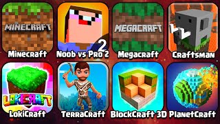 Minecraft, Block Craft 3D, Noob vs Pro 2, Megacraft, Craftsman, LokiCraft, TerraCraft, PlanetCraft