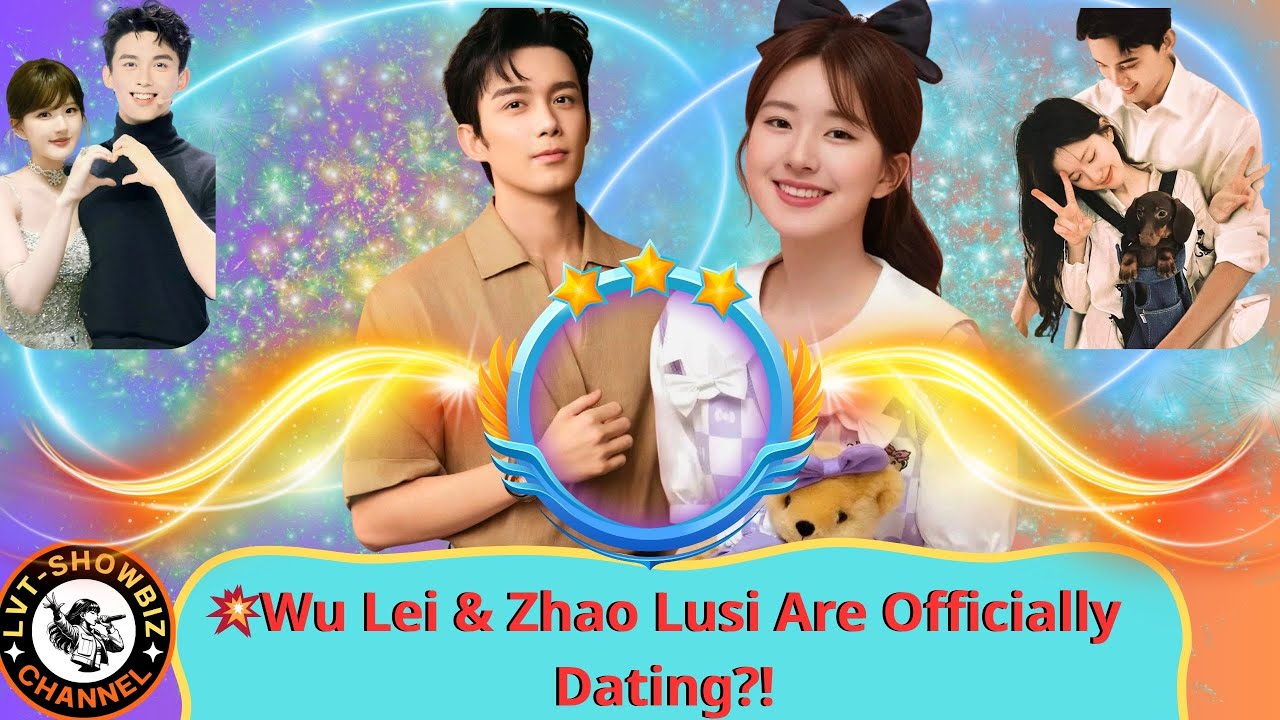 Wu Lei Officially Confirms Relationship with Zhao Lusi – From Drama to Real Love Wu Lei Officially Confirms Relationship with Zhao Lusi – From Drama to Real Love