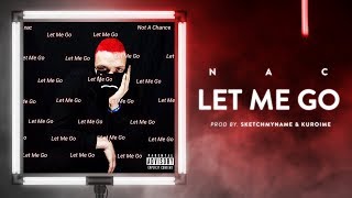 Miniatura de vídeo de "nac - Let Me Go (Prod. SketchMyName & Kuroime)"