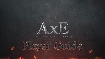 Player Guide (English) - AxE Alliance x Empire KR CBT