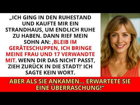Ich ging in den Ruhestand und kaufte mir ein Strandhaus, um endlich auszuruhen  Dann schrie mein