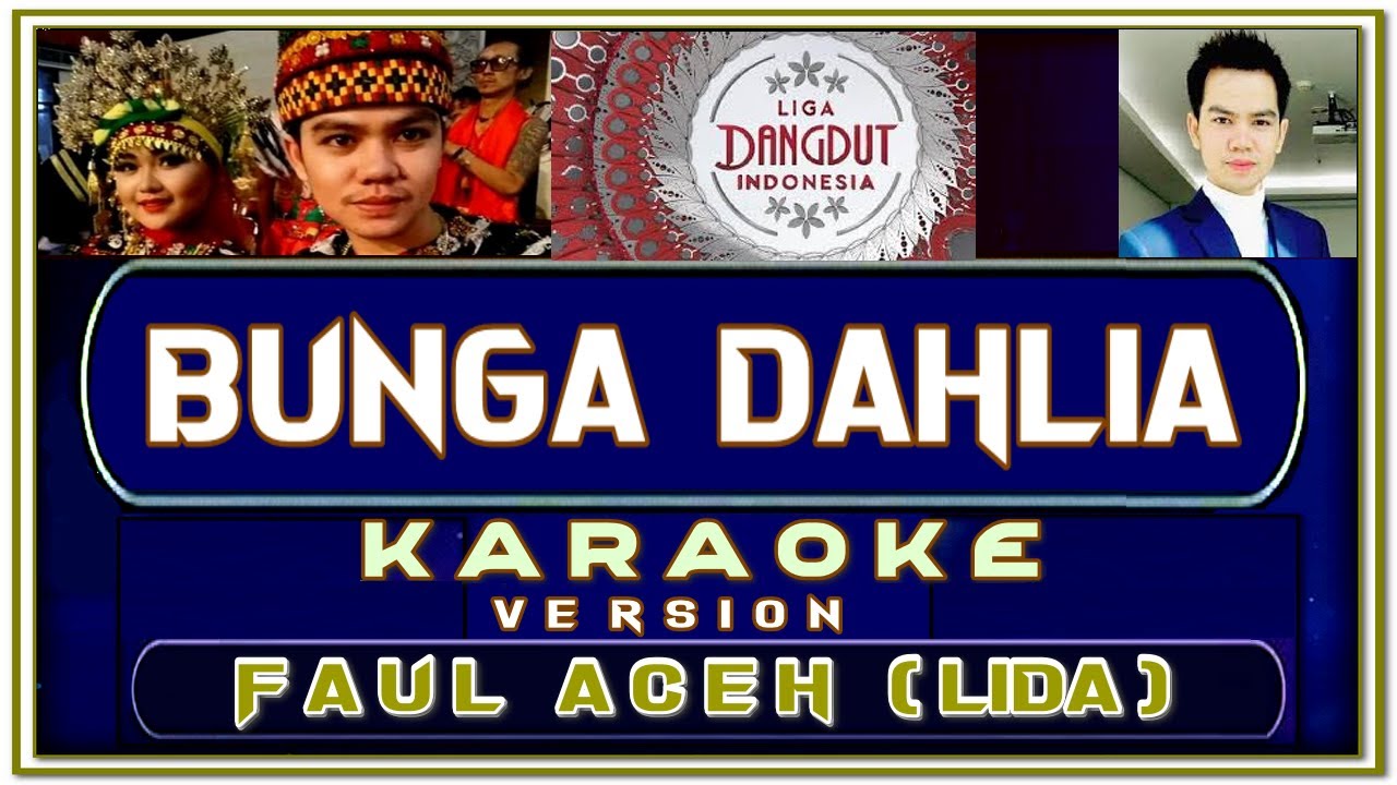 Lagu Karaoke BUNGA  DAHLIA  by FAUL  ACEH LIDA YouTube