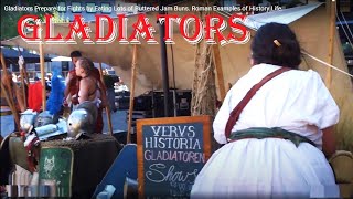 Gladiators Prepare for Fights by Eating Lots of Buttered Jam Buns. Roman Examples of History Life.