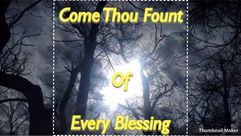 "Come, Thou Fount of Every Blessing (Arr. Keith McKay Evans)" Fan Video