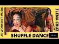 Shuffle Dance Girl Workout Music Mix [Elena Cruz - Nichipor]