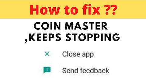 How To Fix Coin Master Keeps Stopping Problem Android & iOS || FING 24