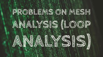 Problems on Mesh Analysis