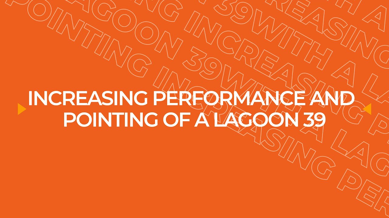⁣Increasing Performance And Pointing Tips For A Lagoon 39