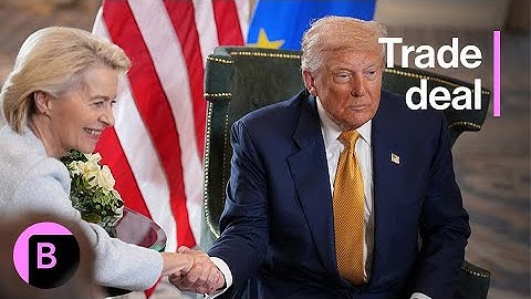 EU Agrees to 15% Tariffs in Trade Deal With Trump