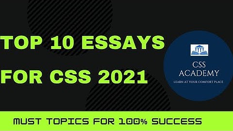 Important Essays: CSS 2021 Most Important Essays