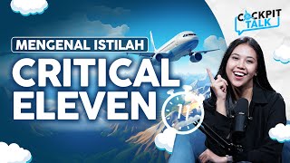 Persiapan Pilot Menghadapi Critical Eleven | Cockpit Talk