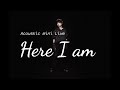 【Maica_n】Acoustic Mini Live 『Here I am』