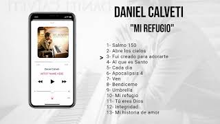Daniel Calveti Mi Refujio (Album Completo) Año 2009