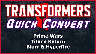 Transformers Prime Wars Titans Return Deluxe Blurr & Hyperfire | Quick Convert