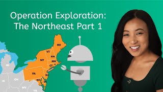Operation Exploration: The Northeast Part 1  U.S. Geography for Kids!