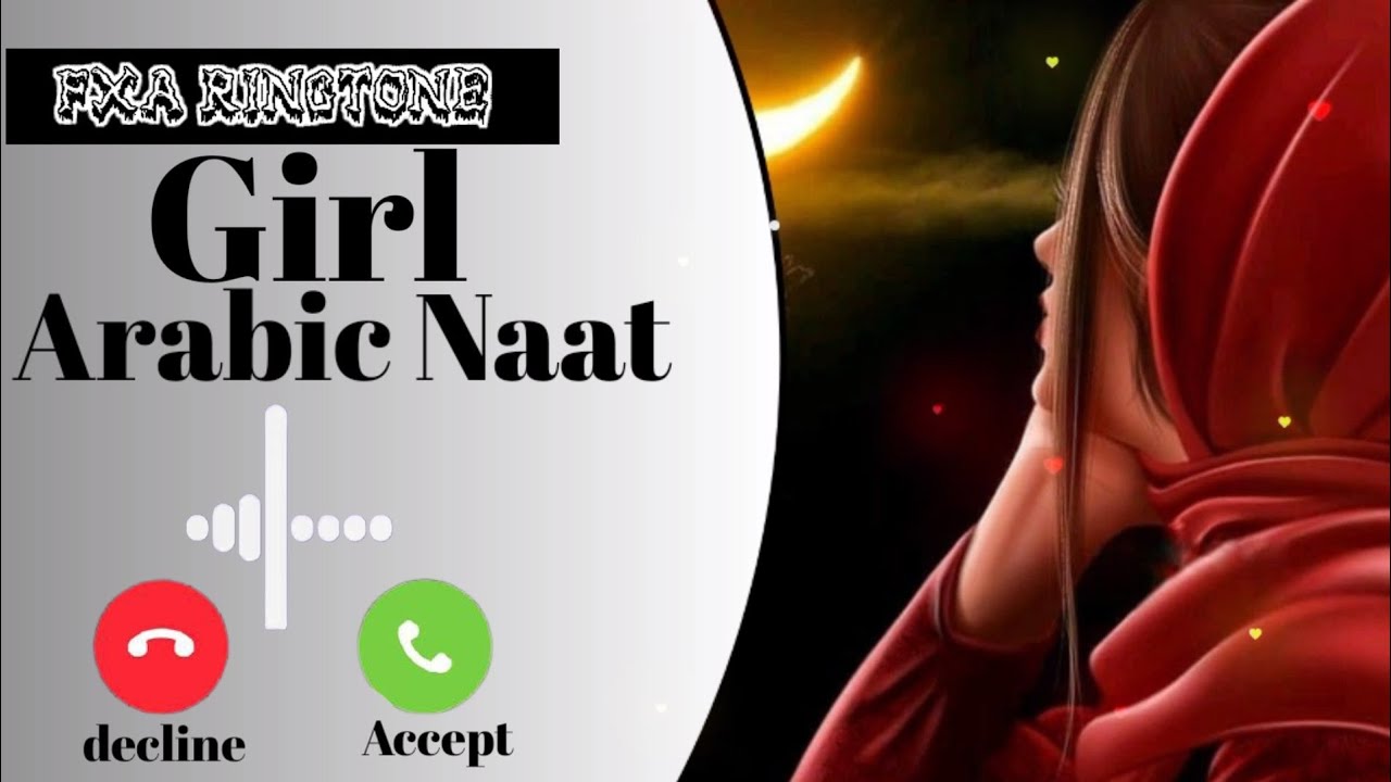 Girl Arabic Naat Ringtone Pakistani Naat Ringtone New Ringtone Arabic