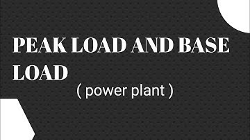 peak load and base load ( power plant )