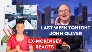 Ex-McKinsey consultant reacts: Last Week Tonight (John Oliver) on McKinsey & Company