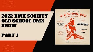 2022 BMX Society Bike Show part 1