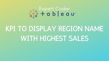 KPI to display region name with highest sales || create key performance indicator in Tableau