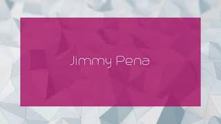 Jimmy Pena - Appearance