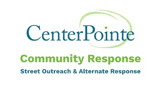 CenterPointe Community Response: Street Outreach & Alternate Response by LNKTV Health 129 views 1 month ago 6 minutes, 17 seconds