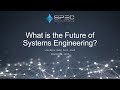 What is the Future of Systems Engineering?