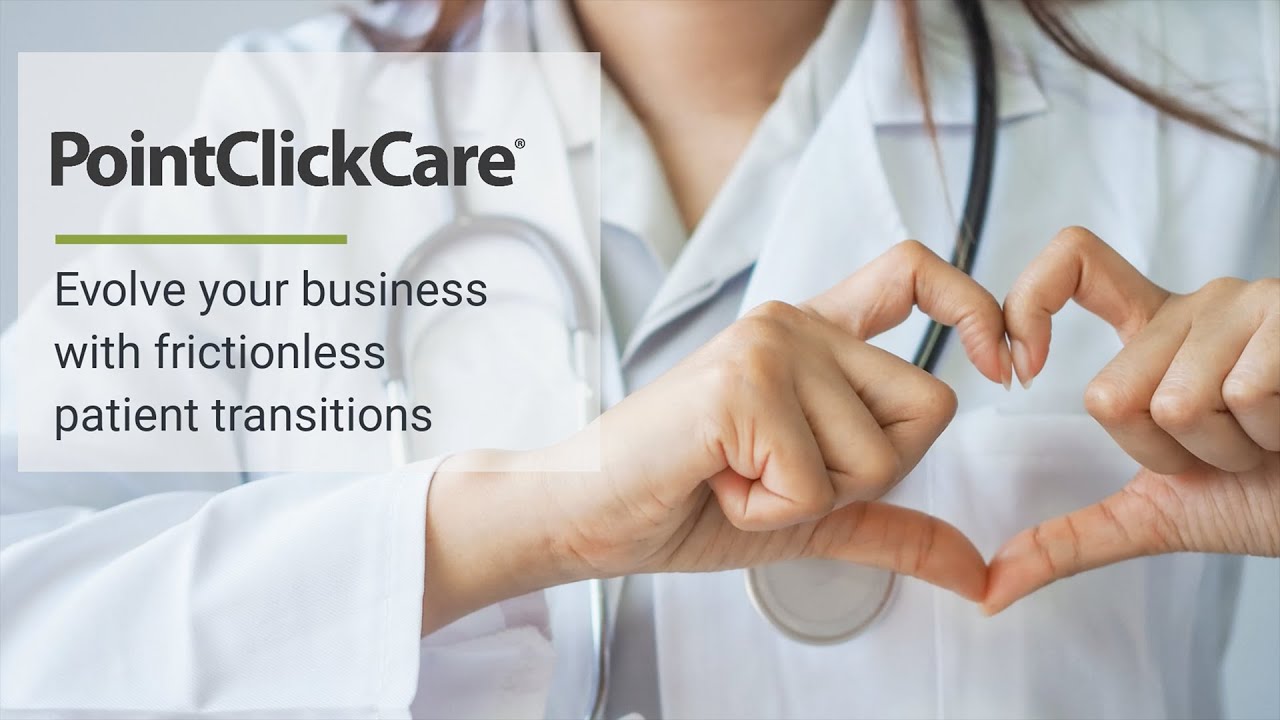 PointClickCare Makes Transitions of Care from Acute to Home Health Care