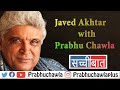 Javed Akhtar with Prabhu Chawla on Seedhi Baat