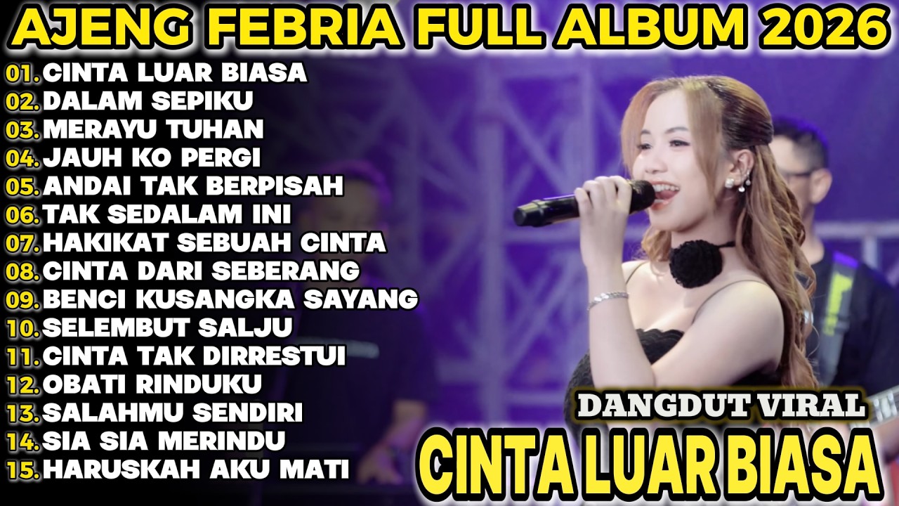 CINTA LUAR BIASA AJENG FEBRIA TERBARU FULL ALBUM KOPLO DANGDUT VIRAL!!SEMBRANI KOPLO