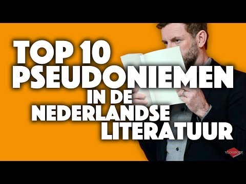 Top 10 pseudoniemen in de Nederlandse literatuur - Vlogboek