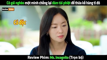 Cô gái nghèo một mình chống lại đám tài phiệt để thừa kế hàng tỉ đô - Review phim hay