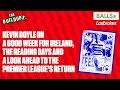 Kevin Doyle On A Good Week For Ireland, The Reading Days, And Steven Gerrard's Aston Villa!