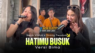 📌Lagu Trend | Hatimu Busuk (Versi Bima) By. Nenk Vikha x Inong Tendom🥀