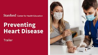 Stanford (SCHE) Preventive Heart Disease Online Short Course | Trailer