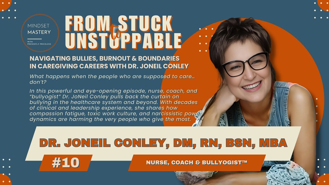 From Stuck to Unstoppable Episode 10: Navigating Bullies, Burnout & Boundaries in Caregiving Careers