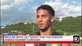 Reggae Boyz get Ready for the Mission ahead against Curaçao