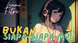 Bukan Siapa-Siapamu -  Music Audio