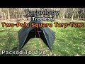 Tarpology - (Treeless) Two Pole Square Tarp Tent (3x3 Meter Tarp)