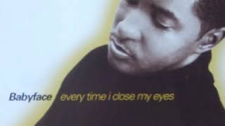 Video thumbnail of "Babyface - Every Time I Close My Eyes (Instrumental)"