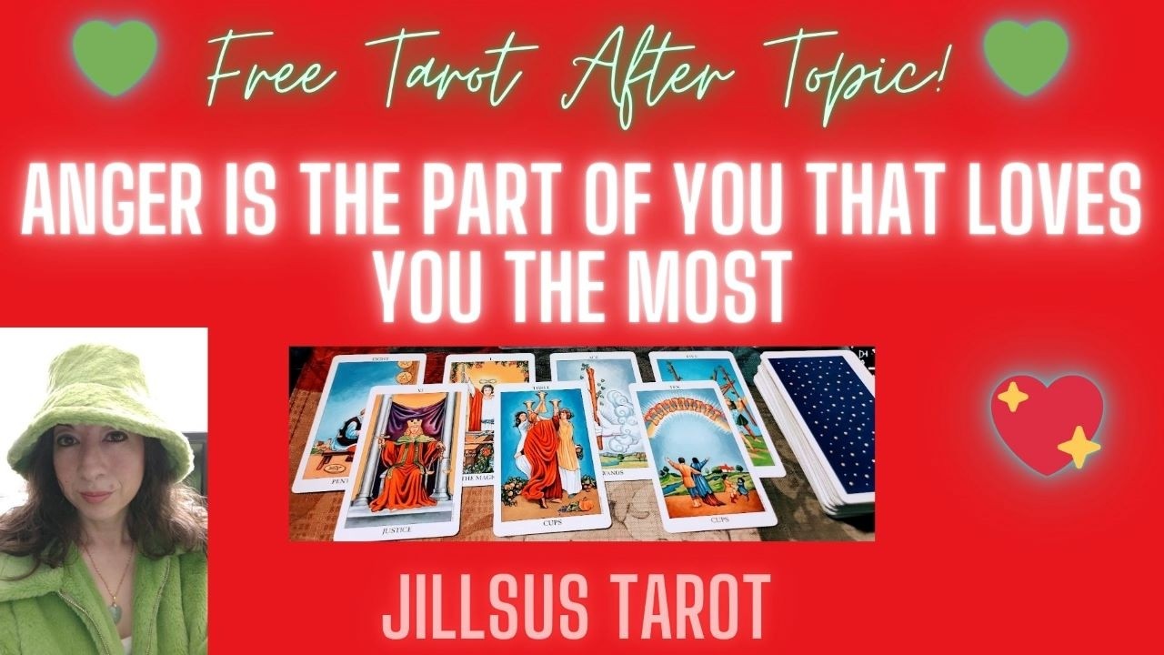 💖Anger Is The Part Of You That Loves You The Most & Free Tarot!💖