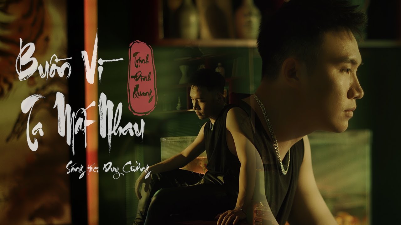 Buồn Vì Ta Mất Nhau - Trịnh Đình Quang [MV OFFICIAL] - youtube