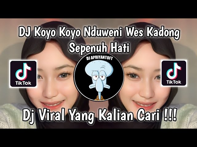 DJ KOYO KOYO NDUWENI WES KADUNG SEPENUH HATI | DJ KISINAN 2 X TRESNO LIYANE MOCIL FVNKY VIRAL 2024 class=