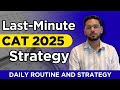 CAT 2025 Strategy | Last 30 Days Plan to Score 99 Percentile | Quant + VARC + DILR Strategy