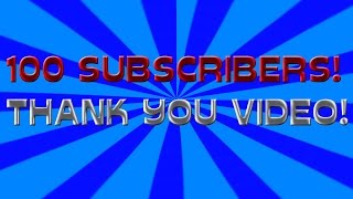 100 Subs! | Thank you video!