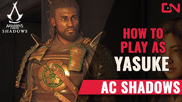 How to Unlock Yasuke and Switch to Play with Him in Assassin