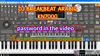 DJ BREAKBEAT ARABIC KN7000 || SET ORG KN7000 VERSION FREE DOWNLOAD